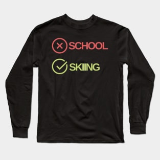 School is important but skiing is importanter Long Sleeve T-Shirt